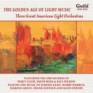 Golden Age of Light Music: Three Great American Light Orchestras | Guild - Light Music GLCD5199