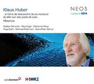 Klaus Huber - Metanoia, ...a lame de descendre de sa monture | Neos Music NEOS11220
