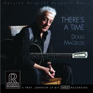 Doug MacLeod: Theres a time | Reference Recordings RR130