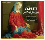 Caplet - Le Miroir de Jesus | Mirare MIR160