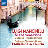 Luigi Mancinelli - Scene Veneziane, Cleopatra Intermezzi (excerpts) | Naxos 8573074