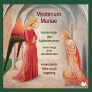 Mysterium Mariae: Marian Songs of the Late Middle Ages | Christophorus - Entree CHE01822