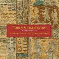Robyn Schulkowsky - Armadillo