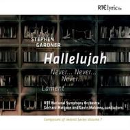Stephen Gardner - Hallelujah, Never... Never... Never, Lament | RTE Lyric FM CD141