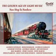 Golden Age of Light Music: Non-Stop to Nowhere | Guild - Light Music GLCD5206