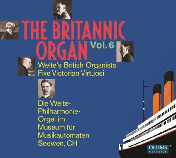 The Britannic Organ Vol.6: 5 Victorian Virtuosi