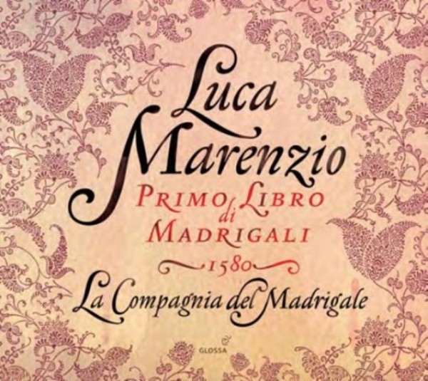 Luca Marenzio - Primo Libro di Madrigali (1580) | Glossa GCD922802
