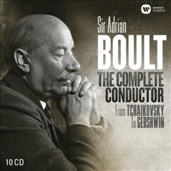 Sir Adrian Boult: The Complete Conductor, from Tchaikovsky to Gershwin | Warner 0192702