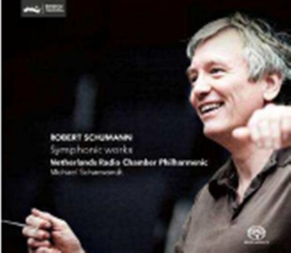 Schumann - Symphonic Works