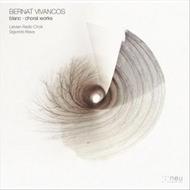Bernat Vivancos - Blanc (Choral Works) | Neu Records NEUMCHCD001
