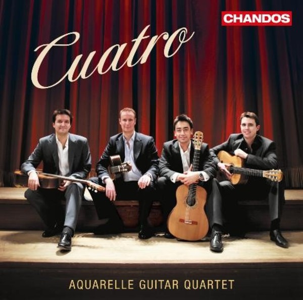 Aquarelle Guitar Quartet: Cuatro | Chandos CHAN10786