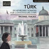 Daniel Gottlob Turk - Six Keyboard Sonatas for Connoiseurs | Grand Piano GP657
