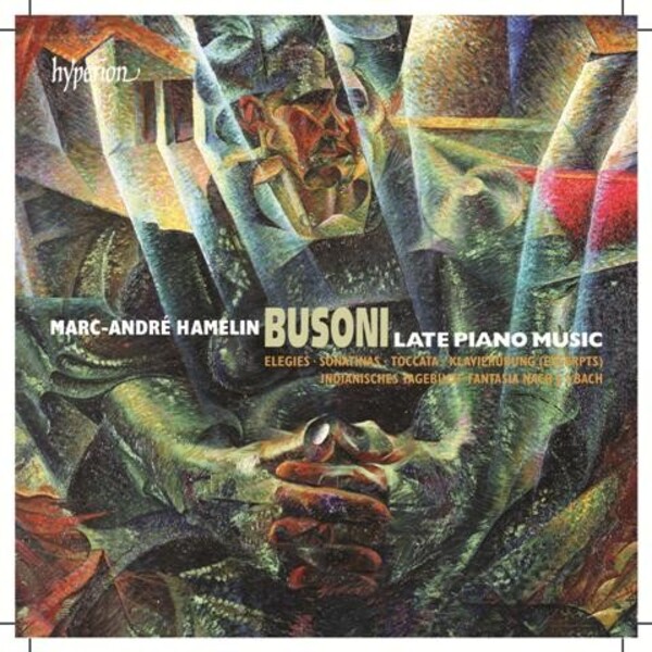 Busoni - Late Piano Music | Hyperion CDA679513