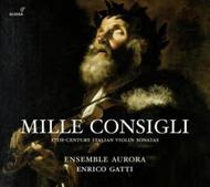 Mille Consigli: 17th Century Italian Violin Sonatas | Glossa GCD921208