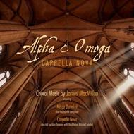 Alpha & Omega: Choral Music by James MacMillan