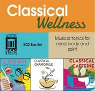Classical Wellness: Musical Tonics for Mind, Body and Spirit