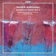 Hendrik Andriessen - Symphonic Works Vol.2 | CPO 7777222