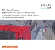 Nikolaus Brass � Zeit im Grund, Von wachsender Gegenwart