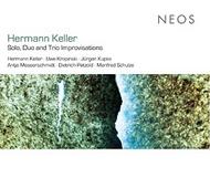 Hermann Keller - Solo, Duo and Trio Improvisations