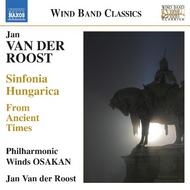 Jan Van der Roost - Sinfonia Hungarica, From Ancient Times | Naxos - Wind Band Classics 8573206