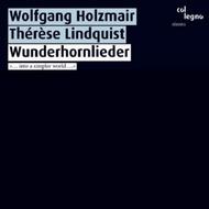 Wunderhornlieder �Into a Simpler World� | Col Legno COL60024