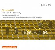 Liszt / J S Bach / Stravinsky - Concerti II