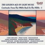 Golden Age of Light Music: Contrasts - From the 1960s back to the 1920s Vol.1 | Guild - Light Music GLCD5218