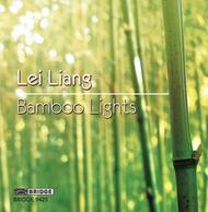 Lei Liang - Bamboo Lights | Bridge BRIDGE9425
