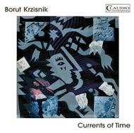 Borut Krzisnik - Currrents of Time | Claudio Records CC60112