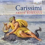 Carissimi - Complete Motets of Arion Romanus | Brilliant Classics 94808