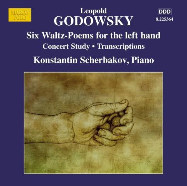 Godowsky - Six Waltz-Poems, Concert Study, Transcriptions