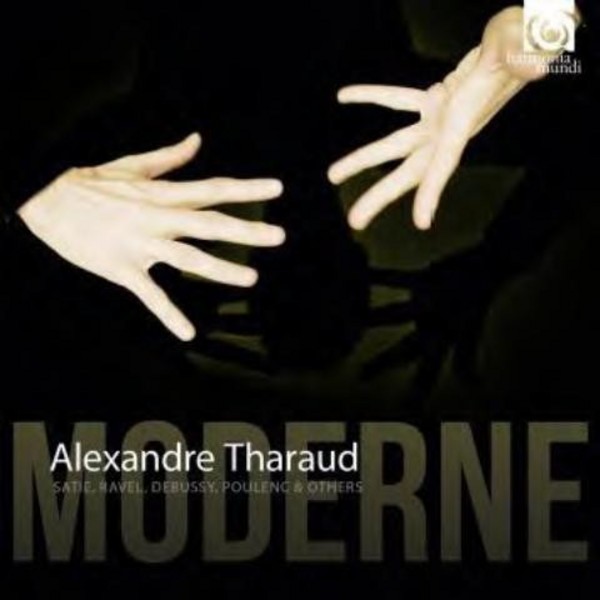 Alexandre Tharaud: Moderne | Harmonia Mundi HMX290871015