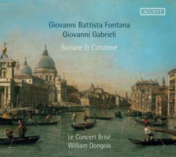 Fontana / Gabrieli - Sonate & Canzone | Accent ACC24250