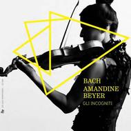 Amandine Beyer: Bach | Zig Zag Territoires ZZT348