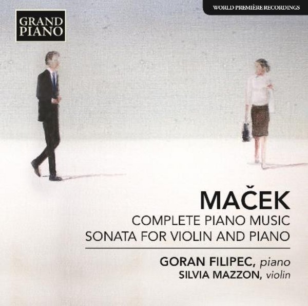 Ivo Macek - Complete Piano Music, Violin Sonata | Grand Piano GP681