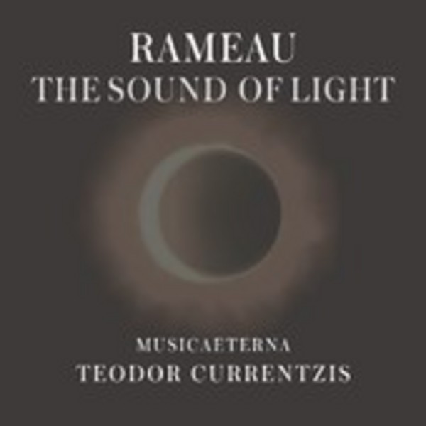 Rameau  The Sound of Light | Sony 88875014502