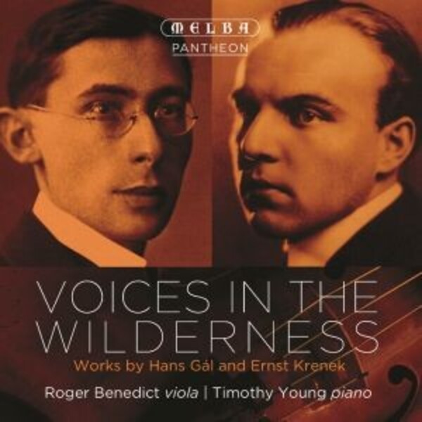 Voices in the Wilderness: Works by Hans Gal & Ernst Krenek | Melba MR301145