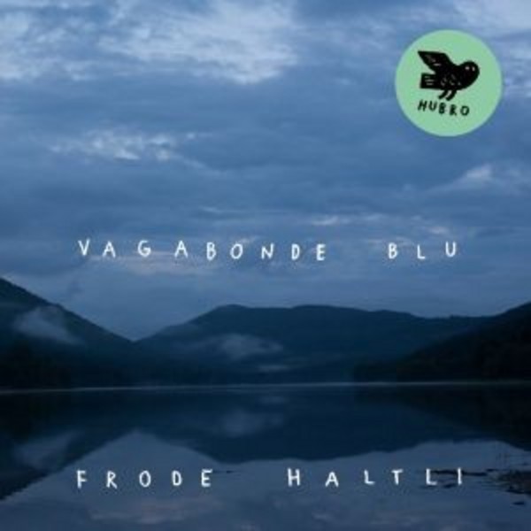 Frode Haltli - Vagabonde Blu | Hubro HUBROCD2546