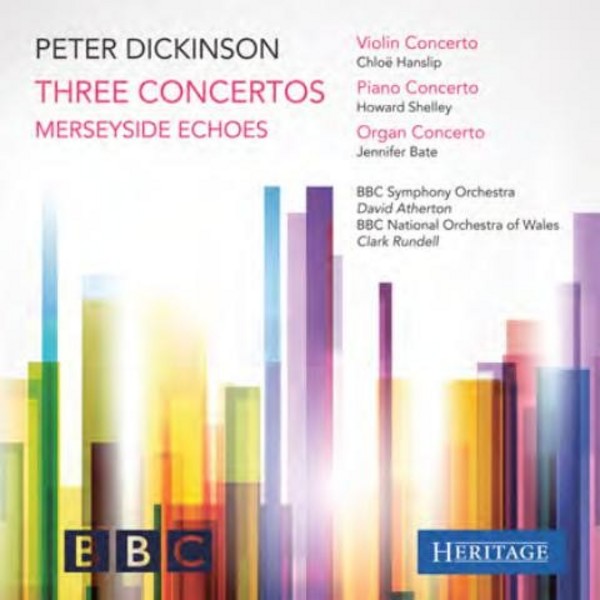 Peter Dickinson - Three Concertos, Merseyside Echoes | Heritage HTGCD276