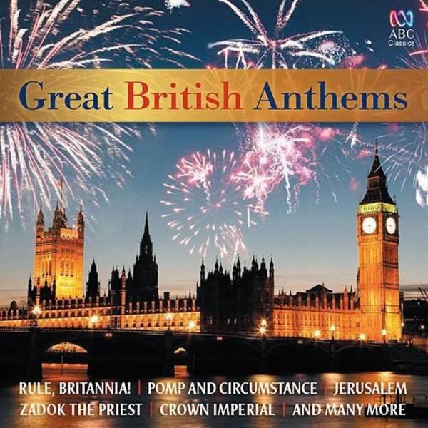 Great British Anthems | ABC Classics ABC4811143