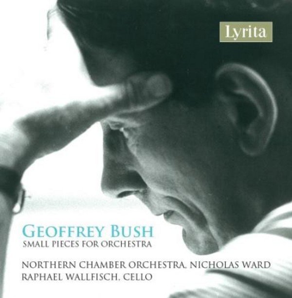 Geoffrey Bush - Small Pieces for Orchestra | Lyrita SRCD341