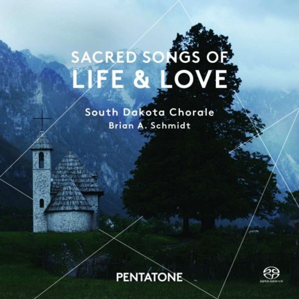 Sacred Songs of Life and Love | Pentatone PTC5186530