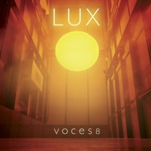 Voces8: Lux | Decca 4788053
