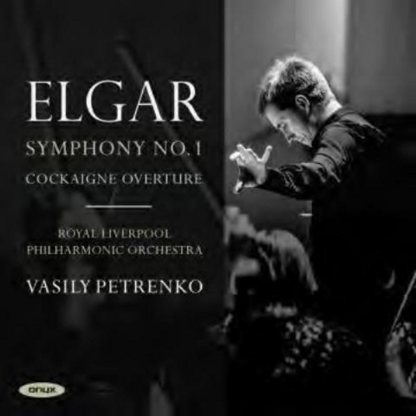 Elgar - Symphony No.1, Cockaigne Overture | Onyx ONYX4145