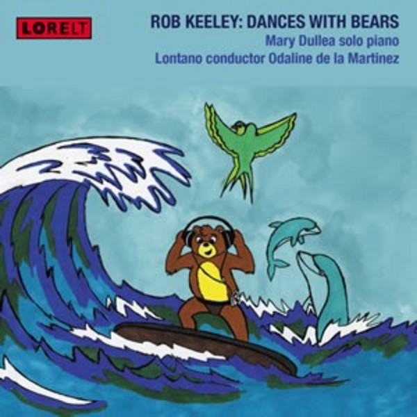 Rob Keeley - Dances with Bears | Lorelt LNT138