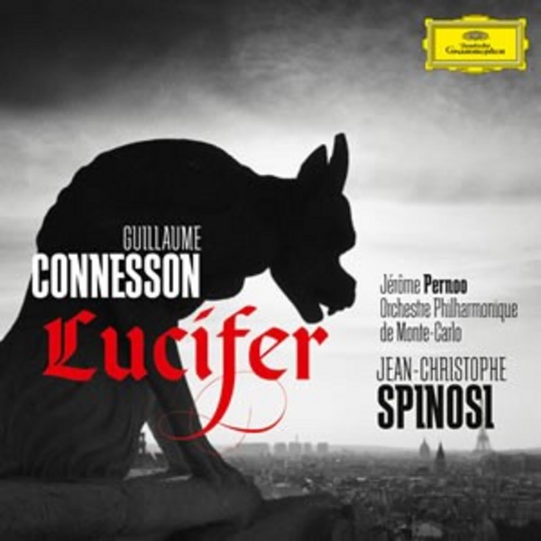 Guillaume Connesson - Lucifer, Cello Concerto | Deutsche Grammophon - France 4811166