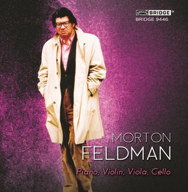 Morton Feldman - Piano, Violin, Viola, Cello | Bridge BRIDGE9446