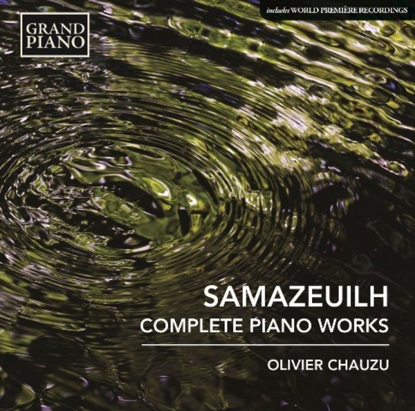 Gustave Samazeuilh - Complete Piano Works | Grand Piano GP669