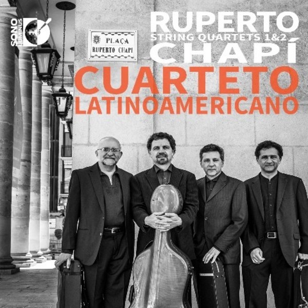 Ruperto Chapi - String Quartets Nos 1 & 2 | Sono Luminus DSL92185