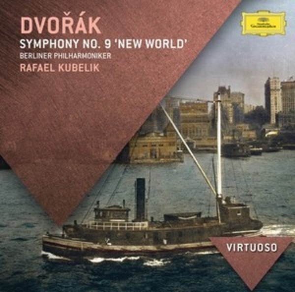 Dvorak - Symphony No.9 New World | Deutsche Grammophon - Virtuoso E4783378